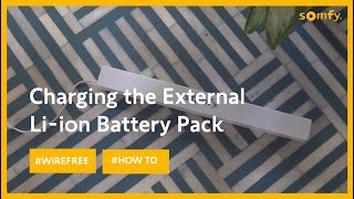 How to Charge Somfys External Liion Battery Pack [upl. by Thadeus]