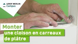 Comment monter une cloison en carreaux de plâtre  Leroy Merlin [upl. by Adnirod408]