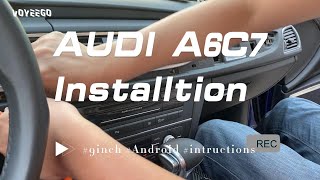 Installation Guiding 9 Inch Audi A6 C7 A7 20122018 Android ScreenPart 1 [upl. by Anitra541]