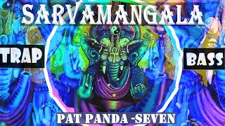 SARVAMANGALA Mantra  Trance  Trap  EDM  PAT PANDA [upl. by Slavic]