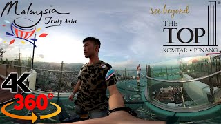 4K THE TOP and RAINBOW SKYWALK at Komtar Penang Malaysia 360 VR Video [upl. by Iggem]