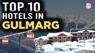 Top 10 Hotels In Gulmarg Kashmir  Best Luxury Hotel amp Resort To Stay In Gulmarg Full Tour [upl. by Eoj]