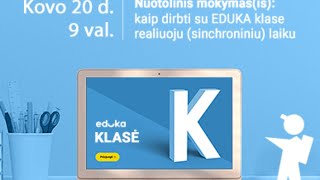 Nuotolinis mokymasis kaip dirbti su „EDUKA klase“ realiuoju sinchroniniu laiku [upl. by Acisey223]