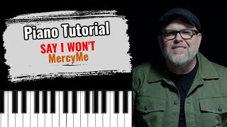 🎹SAY I WONT by MercyMe easy piano tutorial lesson free [upl. by Liberati]