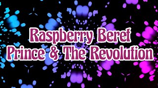 Raspberry Beret  Prince amp The Revolution Lyrics [upl. by Carlynne]