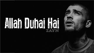 Zayn  Allah Duhai Hai Lyrics [upl. by Alurd]