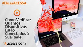 Como Verificar Quantos Dispositivos Estão Conectados à Sua Rede [upl. by Allecnirp]