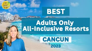 Best Adults Only All Inclusive Resorts Cancun 2023  Cancun Mexico [upl. by Aissyla]