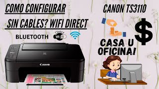 CONFIGURAR BLUTUWIFI DIRECT CANON TS3110 PASO A PASO [upl. by Clarey]