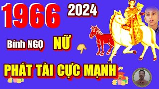 🔴 TỬ VI 2024 Tử Vi Tuổi BÍNH NGỌ 1966 Nữ Mạng năm 2024 Trời Ban Lộc PHÁT TÀI CỰC MẠNH GIÀU TO [upl. by Violetta]