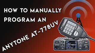 Tutorial  Manually Program an Anytone AT778UV Retevis RT95 amp CRT Micron [upl. by Sanger706]