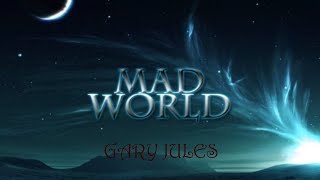 Gary Jules  Mad World Lyrics [upl. by Aneelahs]