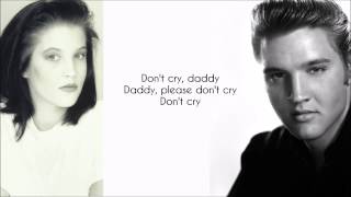 Elvis Presley amp Lisa Marie Presley  Dont Cry Daddy Lyrics [upl. by Chloras]