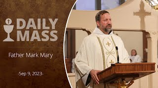 Catholic Daily Mass  Daily TV Mass  September 9 2023 [upl. by Binetta214]