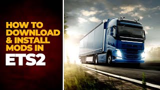 How to Download amp Install Mods The Right Way in ETS2  Complete Beginners Guide 2023 [upl. by Arihsaj]