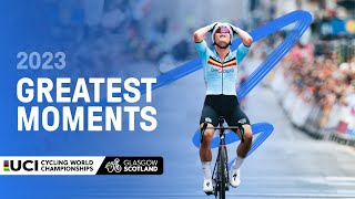 Greatest Moments  2023 UCI Cycling World Championships [upl. by Fakieh]