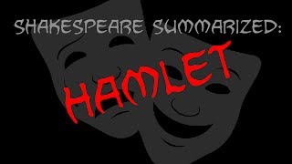 Shakespeare Summarized Hamlet [upl. by Enaek]