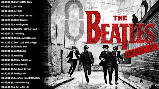 The Beatles  The Beatles Greatest Hits  Most Famous Songs Of The Beatles  The Beatles Full Album [upl. by Lluj]