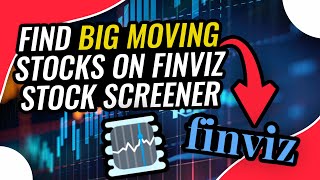 How To Find BIG MOVING Stocks on FinViz Stock Screener [upl. by Coreen]