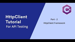 2 C  HttpClient  Using HttpClient Framework [upl. by Padegs]