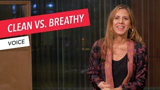 Voice Techniques Clean vs Breathy  Singing  Vocals  Voice  Lesson [upl. by Sitoel]