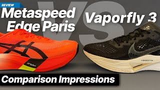 Asics Metaspeed Edge Paris vs Nike Vaporfly 3 [upl. by Eetsirhc378]