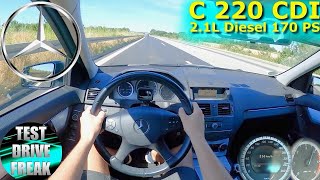 2010 Mercedes Benz C 220 CDI W204 170 PS TOP SPEED AUTOBAHN DRIVE POV [upl. by Eintroc160]