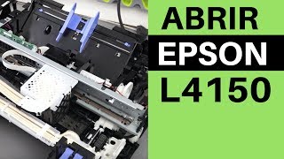 Como Abrir EPSON L4150  Disassemble EPSON L4150 [upl. by Hilton]