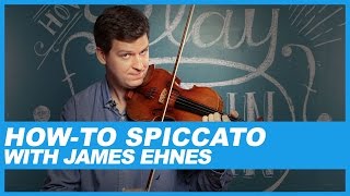 HowTo Spiccato on the violin with James Ehnes [upl. by Annerb817]