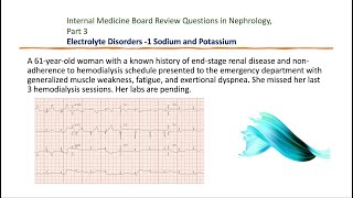 Internal MedicineNephrology Board Review Questions 3 Electrolyte Disorders1 Na K [upl. by Whitcher]