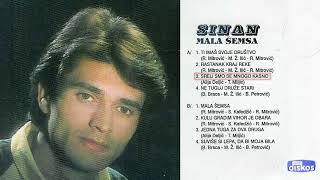 Sinan Sakic  Mala Semsa  Audio 1978  CEO ALBUM [upl. by Volpe82]