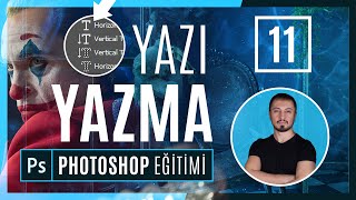 Photoshop Yazı Yazma  Yazı Nasıl Yazılır Type Tool  PHOTOSHOP EĞİTİMİ 11 [upl. by Alodie]