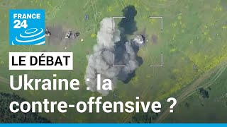 Guerre en Ukraine  Kiev a amorcé une contreoffensive  • FRANCE 24 [upl. by Zonnya]