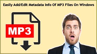 How To Edit Properties Of MP3 Files On Windows 101187→Easily AddEdit Metadata Info Of MP3 Files [upl. by Yesnek]