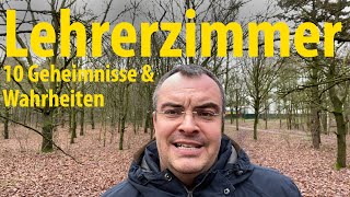 Das Lehrerzimmer  10 Geheimnisse amp Wahrheiten  Lehrerschmidt [upl. by Lorine]