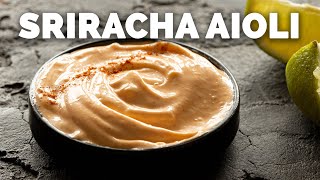 Quick and Creamy Sriracha Aioli Sauce 4 Ingredients [upl. by Yousuf]