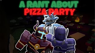 Tower Defense Simulator  A Rant About Pizza Party  ROBLOX [upl. by Seni]