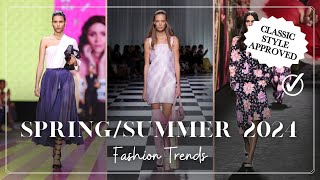 10 SpringSummer 2024 Fashion Trends you can ACTUALLY wear if you have a Classic Style [upl. by Ainehs]