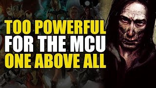 Too Powerful For Marvel Movies The One Above All [upl. by Aytida]