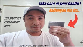 Maxicare Prima Silver card  kailangan mo ito  Info vlog [upl. by Andris298]