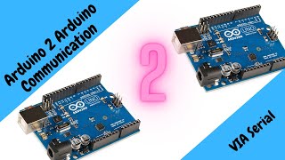 Arduino 2 Arduino Communication VIA Serial Tutorial [upl. by Enovad775]