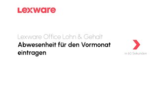 Abwesenheit für den Vormonat eintragen  Lexware Office Lohn amp Gehalt erklärts [upl. by Padegs558]