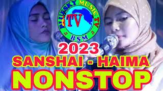 NONSTOP2023Sanshai amp Haima [upl. by Atiruam20]