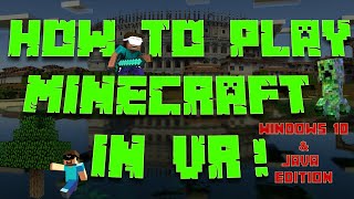 HOW TO PLAY MINECRAFT IN VR Windows 10 amp Java Edition Setup Guide [upl. by Gnuoy]