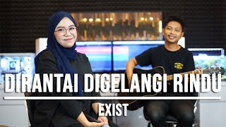 DIRANTAI DIGELANGI RINDU  EXIST LIVE COVER INDAH YASTAMI [upl. by Sams]