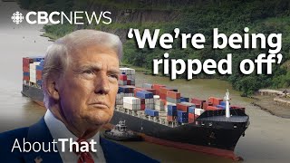 Why Trump wants to take back the Panama Canal  About That [upl. by Emilee]