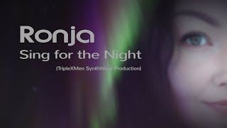 Ronja amp TripleXMen  Sing for the Night Official SynthWave Music Video [upl. by Brause]