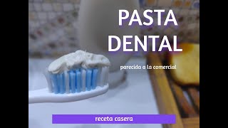 Cómo hacer un DENTÍFRICO o PASTA DENTAL CASERA parecida a la comercial y más NATURAL [upl. by Tyika149]