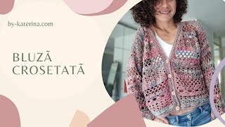 Bluza Crosetata Tutorial [upl. by Jamill]