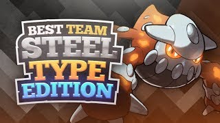 Best Team Steel Type Edition [upl. by Joly]